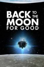 Watch Back to the Moon for Good Solarmovie