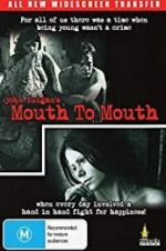 Watch Mouth to Mouth Solarmovie