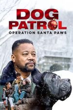 Watch Dog Patrol: Operation Santa Paws Solarmovie