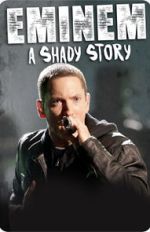 Watch Eminem: A Shady Story Solarmovie