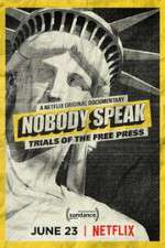 Watch Nobody Speak: Trials of the Free Press Solarmovie