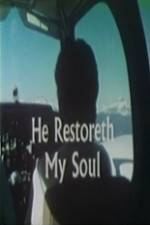 Watch He Restoreth My Soul Solarmovie