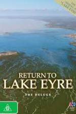 Watch Return To Lake Eyre The Deluge Solarmovie