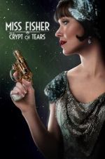 Watch Miss Fisher & the Crypt of Tears Solarmovie