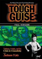 Watch Tough Guise: Violence, Media & the Crisis in Masculinity Solarmovie