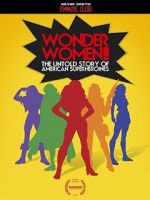 Watch Wonder Women! the Untold Story of American Superheroines Solarmovie