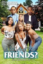 Watch What About Your Friends? Solarmovie