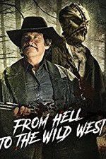 Watch From Hell to the Wild West Solarmovie