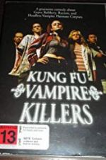 Watch Kung Fu Vampire Killers Solarmovie