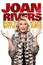 Watch Joan Rivers: Don\'t Start with Me Solarmovie
