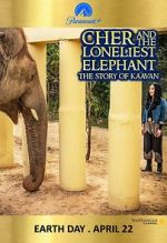 Watch Cher and the Loneliest Elephant Solarmovie