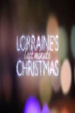 Watch Lorraine's Last Minute Christmas Solarmovie