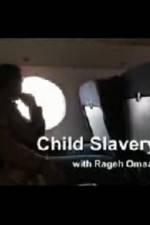 Watch Child Slavery with Rageh Omaar Solarmovie
