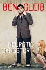 Watch Ben Gleib: Neurotic Gangster Solarmovie