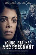 Watch Young, Stalked, and Pregnant Solarmovie