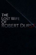 Watch The Lost Wife of Robert Durst Solarmovie