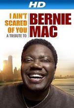 Watch I Ain\'t Scared of You: A Tribute to Bernie Mac Solarmovie