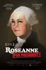 Watch Roseanne for President Solarmovie