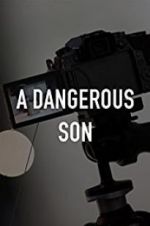 Watch A Dangerous Son Solarmovie