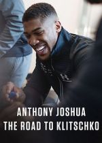 Watch Anthony Joshua: The Road to Klitschko Solarmovie