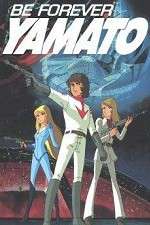 Watch Be Forever Yamato Solarmovie