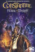Watch DC Showcase: Constantine - The House of Mystery Solarmovie