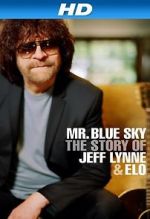 Watch Mr Blue Sky: The Story of Jeff Lynne & ELO Solarmovie