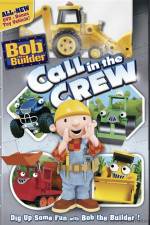 Watch Bob The Builder Call In The Crew Solarmovie
