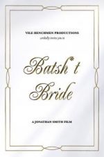 Watch Batsh*t Bride Solarmovie