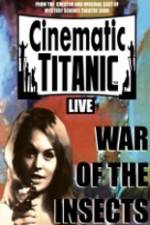 Watch Cinematic Titanic War Of The Insects Solarmovie