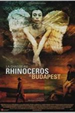 Watch Rhinoceros Hunting in Budapest Solarmovie
