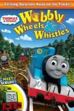 Watch Thomas & Friends: Wobbly Wheels & Whistles Solarmovie