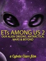 Watch ETs Among Us 2: Our Alien Origins, Antarctica, Mars and Beyond Solarmovie