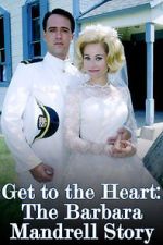 Watch Get to the Heart: The Barbara Mandrell Story Solarmovie