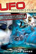 Watch UFO Chronicles: Alien Science and Spirituality Solarmovie
