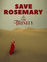 Watch Save Rosemary: The Trinity Solarmovie