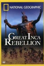 Watch National Geographic: The Great Inca Rebellion Solarmovie