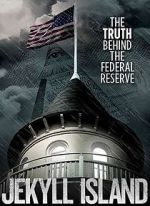 Watch Jekyll Island, The Truth Behind The Federal Reserve Solarmovie