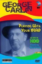 Watch George Carlin Playin' with Your Head Solarmovie