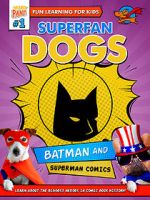 Watch Superfan Dogs: Batman and Superman Comics Solarmovie