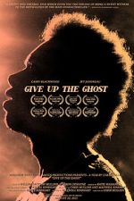 Watch Give Up the Ghost Solarmovie
