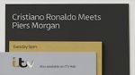 Watch Cristiano Ronaldo Meets Piers Morgan Solarmovie
