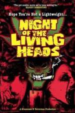 Watch Night Of The Living Heads Solarmovie
