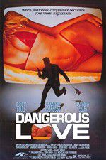 Watch Dangerous Love Solarmovie