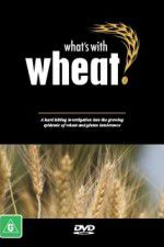 Watch What\'s with Wheat? Solarmovie