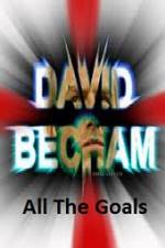 Watch David Beckham All The Goals Solarmovie