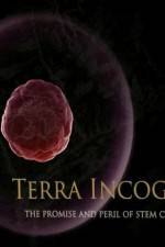 Watch Terra Incognita The Perils and Promise of Stem Cell Research Solarmovie