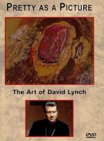 Watch Pretty as a Picture: The Art of David Lynch Solarmovie