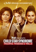 Watch TMZ Presents: Child Star Syndrome: Triumphs, Tragedies & Trolls Solarmovie