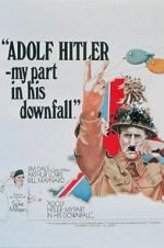 Watch Adolf Hitler: My Part in His Downfall Solarmovie